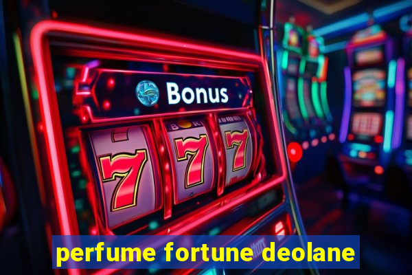 perfume fortune deolane